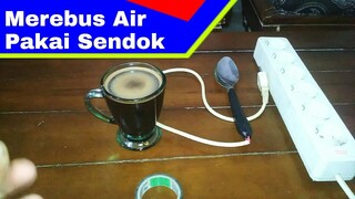 Cara Merebus Air Pakai Sendok