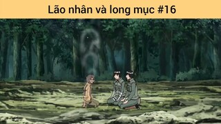 Lão nhân và long mục p16