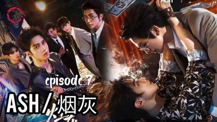 ASH | Episode 7 | Eng Sub