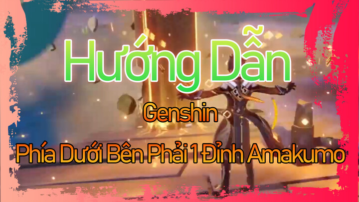 Genshin, Hướng Dẫn, Phía Dưới Bên Phải 1 Đỉnh Amakumo