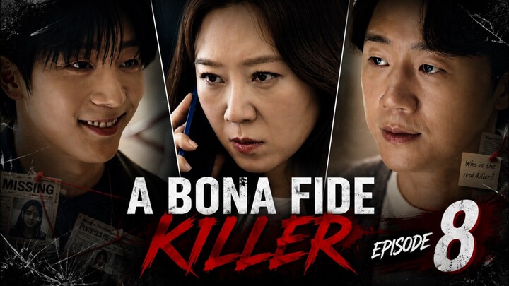 A Bona Fide Killer Episode 8