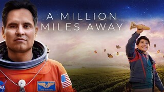 A Million Miles Away (2023)  Drama Sci-fi