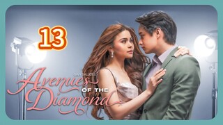 🇵🇭 Avenues of the Diamond Episode 13