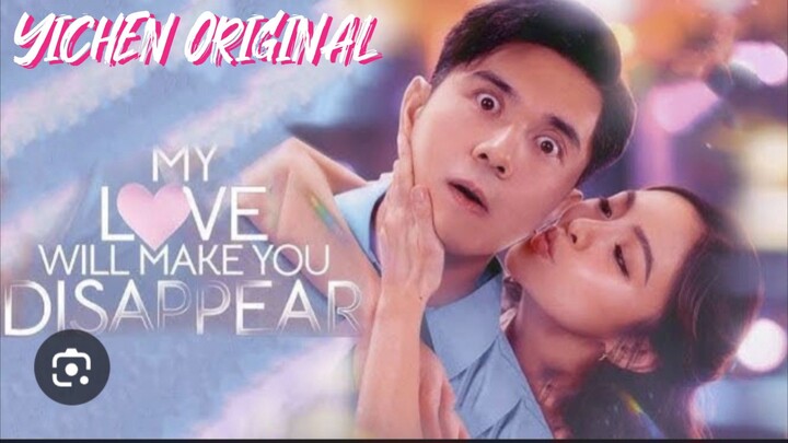 My Love Will Make You Dissappear [MOVIE] TAGALOG DUBBED
