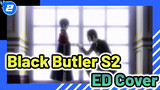 Black Butler S2 
ED Cover_2