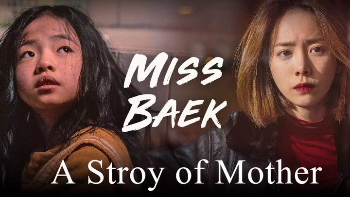 Miss Baek  2018 Super action and mother love for Child