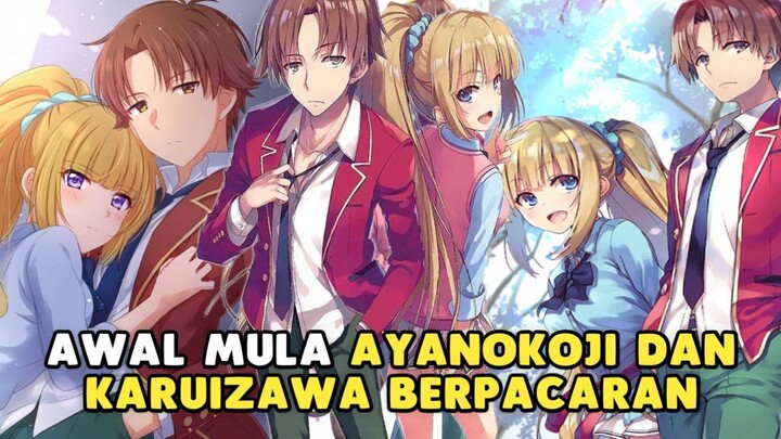 Awal mula Hubungan Ayanokoji dan Karuizawa Hingga Berpacaran