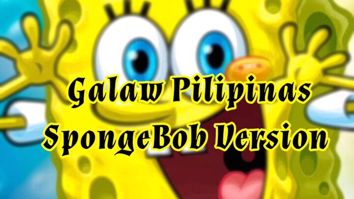 Galaw Pilipinas (SpongeBob Version)