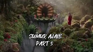 SUMUR AJAIB PART 3