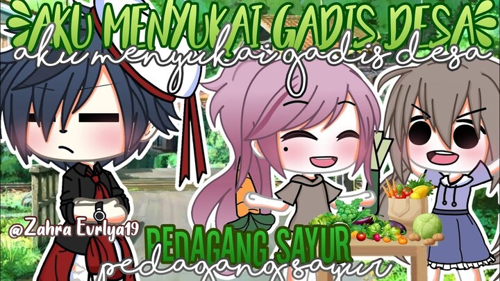 🥗Aku Menyukai Gadis Desa Pedagang Sayur 🥗 Gacha Life+Gacha Club Indonesia 🇮🇩
