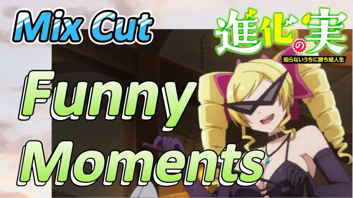 [The Fruit of Evolution]Mix Cut |Funny Moments