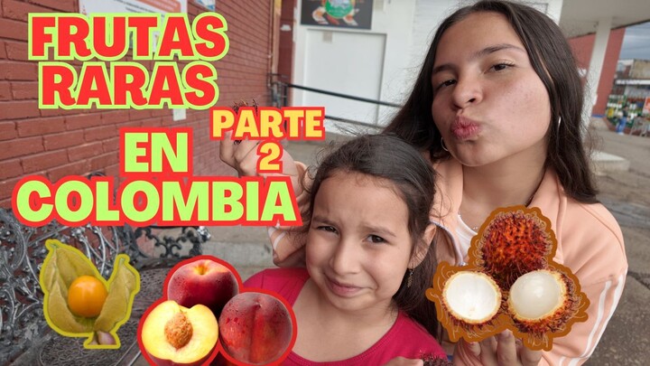 Frutas colombianas que probablemente nunca has visto 🇨🇴 | Parte 2