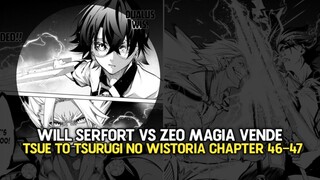 Will Serfort Vs Zeo Magia Vende - Tsue To Tsurugi No Wistoria Chapter 46-47