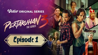PERTARUHAN 3 THE SERIES 3 EPISODE 1