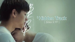 Hidden Track l Billkin X PP (บิวกิ้น พีพี)