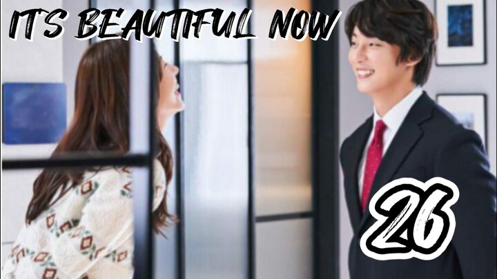 󾓮 현재는 아름다워 IT'S BEAUTIFUL NOW EP 26 ENG SUB