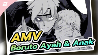 AMV Boruto Ayah & Anak_2