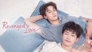 REVENGED LOVE - [Episode 15 - Sub Indo] (R)