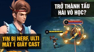 MLBB | YIN BỊ NERF, ULTI PHẢI "NIỆM" 1 GIÂY ĐỂ TUNG CHIÊU? THÀNH TẤU HÀI VÕ HỌC MẤT RỒI? | Tốp Mỡ