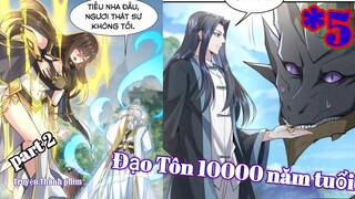 Đạo Tôn 10000 năm Mạnh Nhất Thế Giới Tu Tiên  Đi Tìm đệ Tử Có Hệ Thống _ Tập 5 |Truyện Thành phim p2