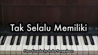 Tak Selalu Memiliki - Lyodra (OST. Ipar Adalah Maut) | Piano Karaoke by Andre Panggabean