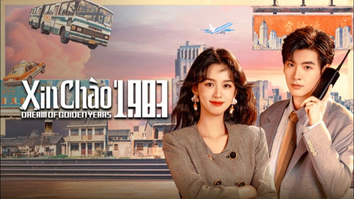 Tập 11| Xin Chào 1983 - Dream Of Golden Years ( Châu Dã, Trạch Tiêu Văn)