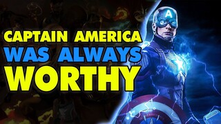 Captain America Was Always Worthy