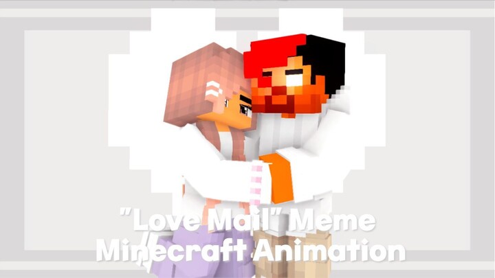 ″Love Mail″ Meme - Minecraft Animation
