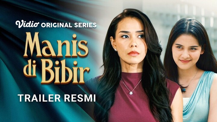 Trailer Resmi _ Manis di Bibir _ Adinia Wirasti, Callista Arum, Oka Antara