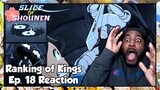 Ranking of Kings Episode 18 Reaction | OUKEN YOU'VE JUST MADE THE BIGGEST MISTAKE OF YOUR LIFE!!!