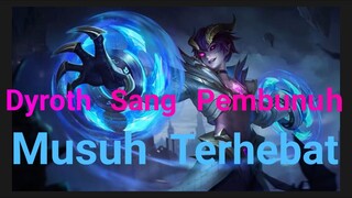 [TA] Dyroth Sang Pembunuh Musuh Terhebat