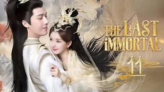 The Last Immortal - Episode 11 [Tagalog Dubbed/Eng Sub]