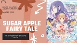 Re-Sing(Review Singkat) Anime: Sugar Apple Fairy Tale Eps 3