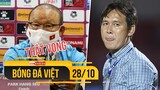 Bóng Đá Việt Nam ngày 28/10 | Thầy Park thất vọng dù U23 thắng lợi; HLV Minh Phương dẫn dắt Vũng Tàu