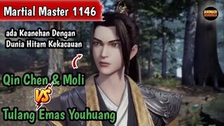 Martial Master 1146 ‼️Qin Chen & Moli VS Tulang Emas Youhuang ..