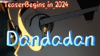 Dandadan_-_TeaserBegins_in_2024.