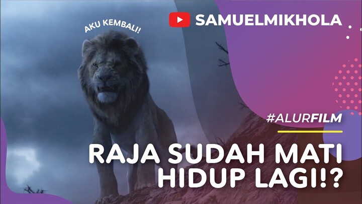 KEMBALINYA SANG RAJA YANG HILANG!! - Alur Cerita Film : The Lion King (2019) - Part 2
