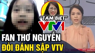 Thơ Nguyễn đăng clip 'TẠM BIỆT', fan nhí uất ức kêu gọi 'ĐÁNH SẬP VTV'