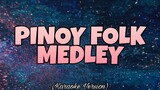 PINOY FOLK MEDLEY (Karaoke Version)