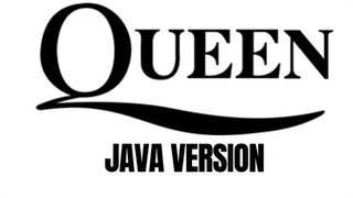 QUEEN JAVA VERSION