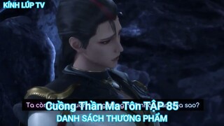 Cuồng Thần Ma Tôn TẬP 85-DANH SÁCH THƯƠNG PHẨM