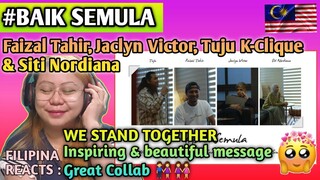 #BAIKSEMULA - Faizal Tahir, Jaclyn Victor, Tuju K-Clique & Siti Nordiana || FILIPINA REACTS