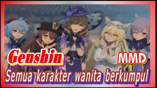 [Genshin, MMD] Semua karakter wanita berkumpul!
