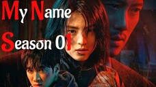 My Name Season 01 Ep 04 HIndi Dubbed