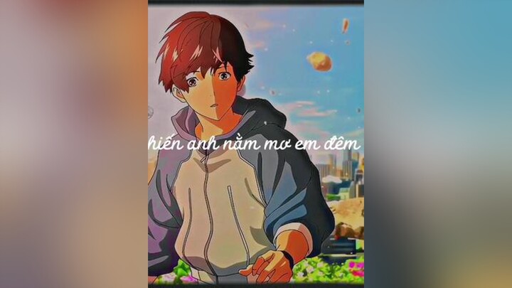 Mà khiến anh nằm mơ em đêm ngày🎶🎶🎶 ndt127 pg_team🐧 anime edit music lyrics chill xuhuong fyp foryou