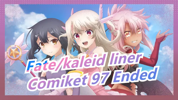 [Fate/kaleid liner] Comiket 97 Ended--- The First Comiket in ReiWa
