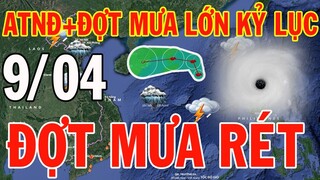 Dự báo thời tiết hôm nay và ngày mai 9/04/2024 | Dự báo thời tiết trong 3 ngày tới