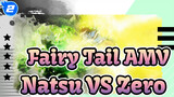 [Fairy Tail AMV] Natsu VS Zero_2