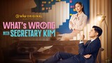 What's Wrong with Secretary Kim (PH) Ep 17 Sub Indo