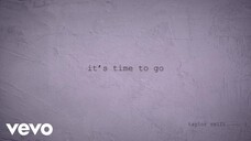 Taylor Swift - it's time to go (Official Lyric Video)